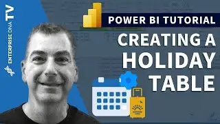 How To Create A Holiday Table In Power BI - Time Intelligence in Power BI