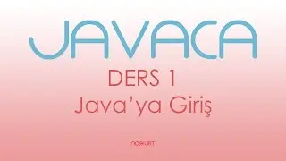 DERS 1 - Java'ya Giriş - Java Ortamını Kurma