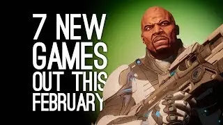7 New Games Out in February 2019 for PS4, Xbox One, PC, Switch