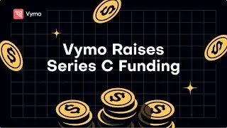 VYMO JUST RAISED SERIES C FUNDING!!