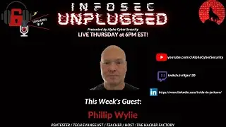 InfoSec Unplugged: From Wrestler to Hacker w/ Phillip Wylie