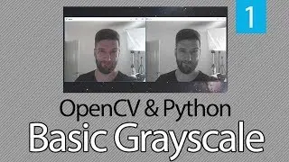 OpenCV TUTORIAL with Python Series #1 - Basic Grayscale - 1  2019