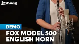 Fox Model 500 Professional English Horn Demo: Full Conservatory System, Feat. Stephanie Patterson