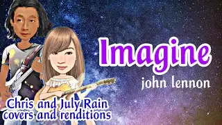Imagine - The Beatles - July Rain - Quaran-tunes Episode 2