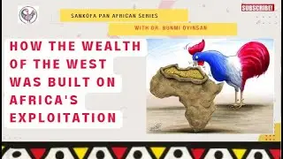 The wealth of the west was built on Africa's exploitation | African History |