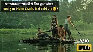 After Plane Crashed, They All Are STUCK In Middle Of A Crocodiles JUNGLE💀| Movie Explained