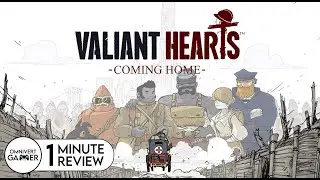 Valiant Hearts: Coming Home | 1-Minute Review