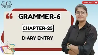 ⁨AWESOME GRAMMAR-6 | CHAPTER-25 : DIARY ENTRY