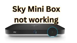 How to fix Sky Mini Box not working