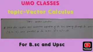 Find the vector and cartesian equation of the line passing through the point (5,2,-4) and parallel
