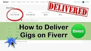 How to deliver gigs on Fiverr easy to follow tutorial