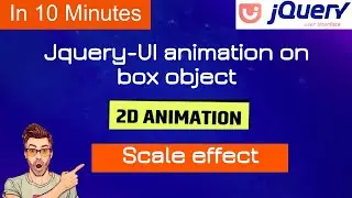 coding jquery UI animation scale effect on box object | jquery scale effect |Jquery animated effects