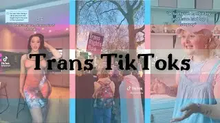 trans (including non-binary) tiktoks for all you lovely people