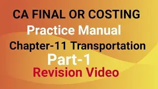 Transportation Problem(Part-1)| CH-11 Practice Manual  | CA Final OR Costing Revision | VAM METHOD
