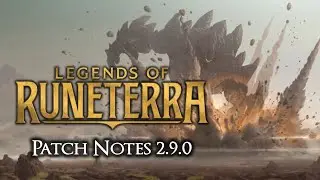 My 2.9.0 Patch Notes Review | Legends of Runeterra