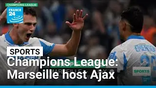 Champions League: OM host Ajax to finally kickstart European season &bull; FRANCE 24 English