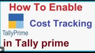 Enable cost tracking in tally prime = Tally Prime enable cost tracking
