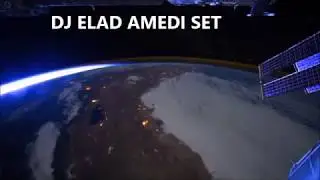 אלעד עמדי DJ ELAD AMEDI  (PROGRESSIVE TECHNO) SET PART 2