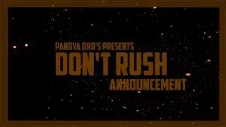 #Letsdo Don't Rush - Announcement | Pandya bros