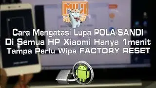 Cara mengatasi lupa pola xiaomi hanya dalam 1menit