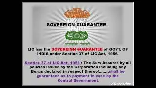 Sovereign Guarantee of Government of India, to LIC Policies... Sec 37 of LIC Act 1956