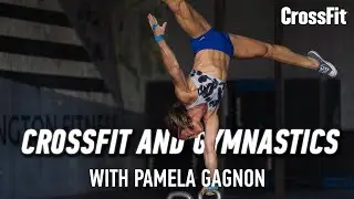 CrossFit and Gymnastics with Pamela Gagnon