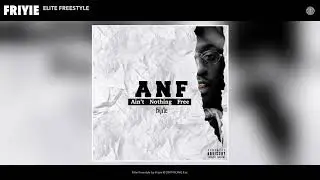 Friyie - Elite Freestyle (Audio)