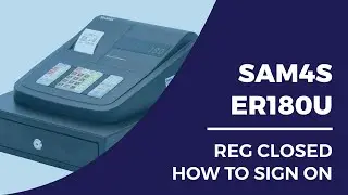 REG Closed or How To Sign On Sam4S ER 180U  ER180U  180U  ER 180  ER180  ER 180 Cash Registers