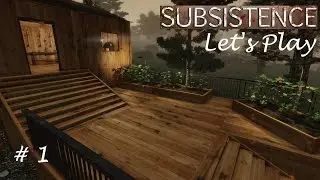 Subsistence Let's Play S1E1 Getting Started and Getting Dead