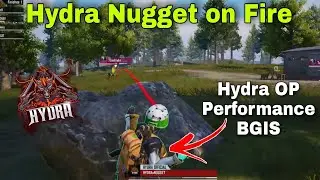 Hydra Nugget on fire🔥 | Hydra op performance in BGIS🔥