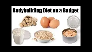 Cheap Bodybuilding Foods (Bodybuilding On A Budget)