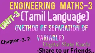Method of Separation of variable//Engineering Maths-3//Unit 3//In Tamil @digitalslatekuchi2023