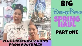 HUGE Disney Parks Haul Spring 2019 Part One + Gifts from AUSTRALIA