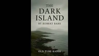 The Dark Island By Robert Barr