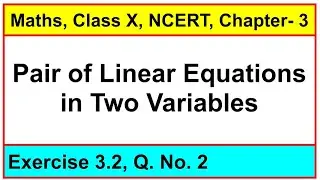 Question No. 2, Exercise 3.2, Chapter - Pair of Linear Equations in Two Variables, Maths, Class-X
