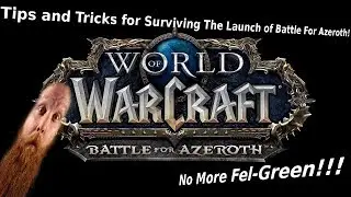 BFA Tips and Tricks for Surviving Launch! #battleforazeroth