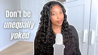 An UNEQUALLY yoked relationship will RUIN your life!