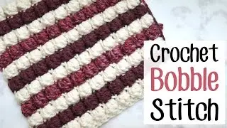 How to Crochet the Bobble Stitch