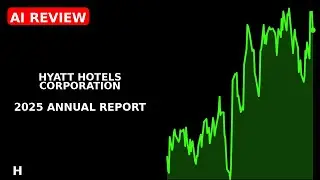 Hyatt Hotels Corporation 2025 annual report