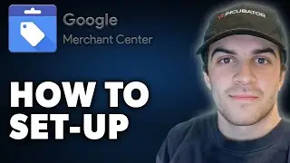 How to Set Up Google Merchant Center (Full 2024 Guide)