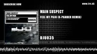 Main Suspect - Feel My Pain (X-Pander Remix) [DJU035]