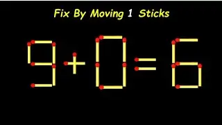 Move only 1 stick to make equation correct, Matchstick puzzle 9+0=6