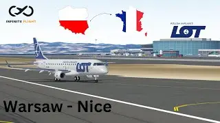 Infinite Flight: Warsaw Chopin (WAW) - Nice (NCE) | Embraer E175 | LOT Polish Airlines