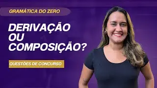 Formação de Palavras: Composição | Gramática do Zero