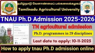 TNAU Ph.D Admission 2025-2026 | TN Agricultural University | Ph.D Programs | How To Apply Online?