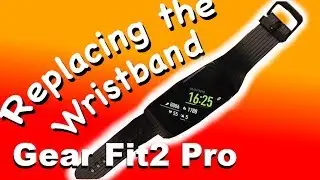 Replacing the Wristband of Gear Fit2 Pro fitness tracker