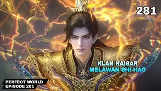 PERFECT WORLD 281 SUB INDO - Pertempuran di sembilan surga !! Klan Kaisar vs Huang 