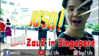 ZauZ Vlog EP.8 ZauZ in Singapore