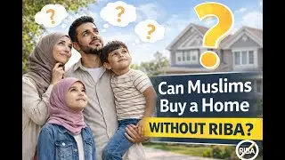Home Ownership Without Riba | Is It Real?