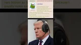 Anon The Sandwich Don | Trump Reads 4chan Greentext